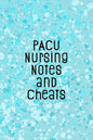 PACU Nursing Notes and Cheats: Funny Nursing Theme Notebook - Includes: Quotes From My Patients and Coloring Section - Graduation And Appreciation Gi - Paperback