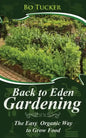 Back to Eden Gardening: The Easy Organic Way to Grow Food - Paperback