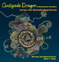Centipede Dragon A Benevolent Creature versus the Rascally ReptilLion - Hardcover