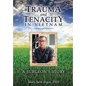 Trauma and Tenacity in Vietnam: A Surgeon's Story - Paperback