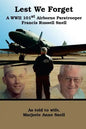 Lest We Forget: A World War II 101st Airborne Paratrooper - Paperback
