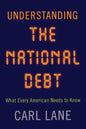 Understanding the National Debt: What Every American Needs to Know - Hardcover