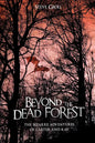Beyond the Dead Forest: The Bizarre Adventures of Carter and Kat - Paperback