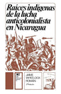 Raices Indigenas de la Lucha Anticolonialista - Paperback