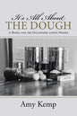 It's All About the Dough: A Model for the Fellowship among Women - Paperback