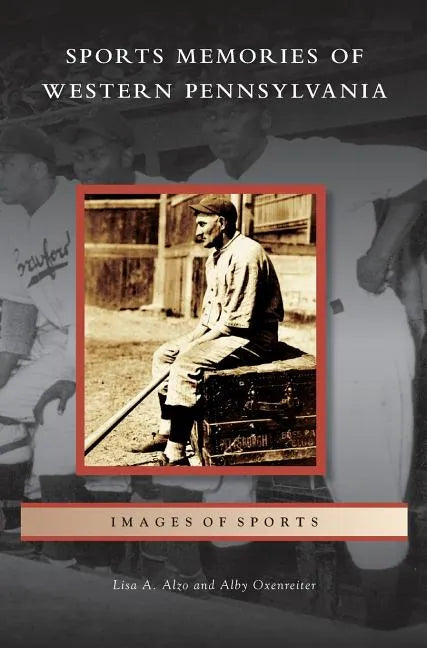 Sports Memories of Western Pennsylvania - Hardcover