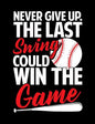 Never Give Up The Last Swing Could Win The Game: College Ruled Composition Notebook For Baseball Sports Fans - Paperback