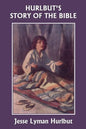 Hurlbut's Story of the Bible, Original Edition (Yesterday's Classics) - Paperback