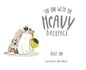 The One With the Heavy Backpack - Hardcover