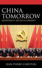 China Tomorrow: Democracy or Dictatorship? - Paperback