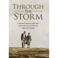 Through The Storm: A Husband's Chronicle of His Wife's Battle with Cancer and His Own Battle with Unbelief - Hardcover