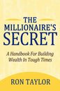 The Millionaire's Secret: A Handbook for Building Wealth in Tough Times - Paperback