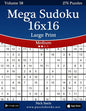 Mega Sudoku 16x16 Large Print - Medium - Volume 58 - 276 Logic Puzzles - Paperback