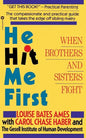 He Hit Me First: When Brothers and Sisters Fight - Paperback