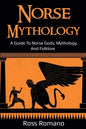 Norse Mythology: A Guide to Norse Gods, Mythology, and Folklore - Paperback