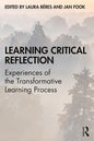 Learning Critical Reflection: Experiences of the Transformative Learning Process - Paperback