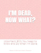 I'm Dead, Now What?: Important Shit You Need to Know & Do When I Die (Estate Planner, Funeral Details, Final Wishes, Farewell Messages... 8.5 x 11) - Paperback