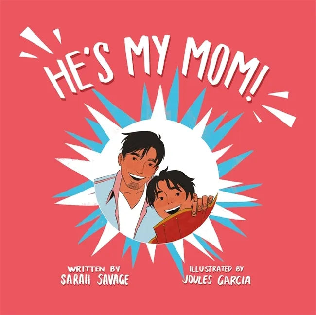 He's My Mom!: A Story for Children Who Have a Transgender Parent or Relative - Hardcover