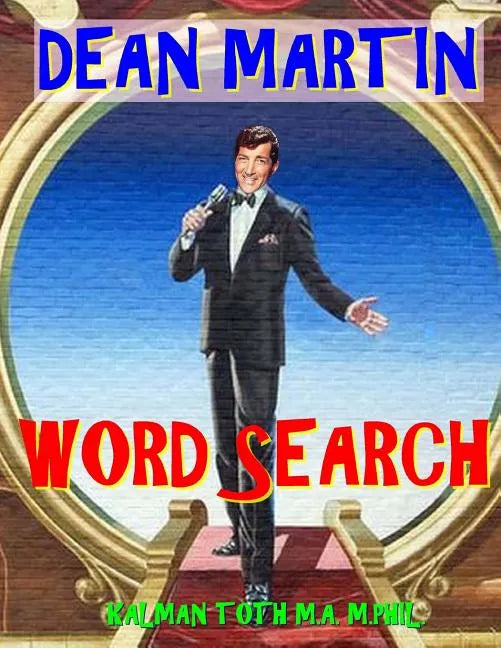 Dean Martin Word Search: 133 Extra Large Print Entertaining Themed Puzzles - Paperback
