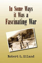 In Some Ways It Was a Fascinating War - Paperback