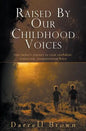 Raised By Our Childhood Voices: One father's journey to raise confident, connected, compassionate boys - Paperback