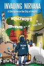 Invading Nirvana: a Chicagoan in the City of Angels - Paperback