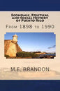 Economic, Political and Social History of Puerto Rico: From 1898 to 1990 - Paperback