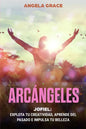 Arcángeles: Jofiel, Explota De Creatividad, Aprende Del Pasado y Aumenta tu Belleza - Paperback