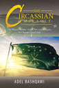 The Circassian Miracle: the Nation Neither Tsars, nor Commissars, nor Russia Could Stop - Paperback