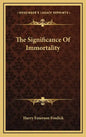 The Significance of Immortality - Hardcover