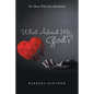 What About Me, God?: For Those Who Feel Abandoned - Paperback