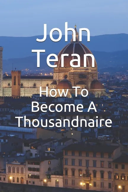How To Become A Thousandnaire - Paperback