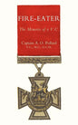 Fire-Eater. the Memoirs of a VC - Paperback