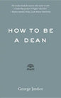 How to Be a Dean - Paperback