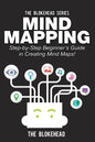 Mind Mapping: Step-by-Step Beginner's Guide in Creating Mind Maps! - Paperback