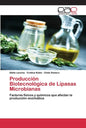Producción Biotecnológica de Lipasas Microbianas - Paperback