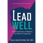 Lead Well: Seven Dimensions of Wellness for Women in Leadership - Paperback