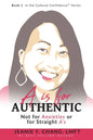 A is for Authentic: Not for Anxieties or for Straight A's - Paperback