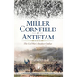 Miller Cornfield at Antietam: The Civil War's Bloodiest Combat - Hardcover