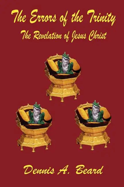 The Errors of the Trinity: The Revelation of Jesus Christ - Paperback