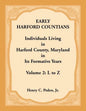 Early Harford Countians, Volume 2, L to Z: Individuals Living in Harford County, Maryland in its Formative Years - Paperback