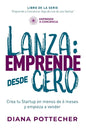 Lanza: EMPRENDE DESDE CERO: Crea tu Startup en menos de 6 meses y empieza a vender - Paperback