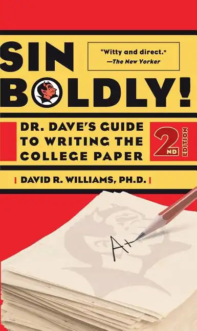 Sin Boldly!: Dr. Dave's Guide to Writing the College Paper - Paperback