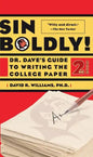 Sin Boldly!: Dr. Dave's Guide to Writing the College Paper - Paperback