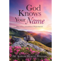 God Knows Your Name: How to Live A God-Given, Purposeful Life - Hardcover