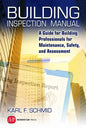 Building Inspection Manual: A Guide for Building Professionals for Maintenance, Safety, and Assessment - Hardcover