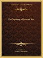 The Mystery of Joan of Arc - Paperback