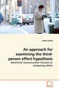 An approach for examining the third-person effect hypothesis - Paperback