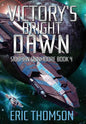 Victory's Bright Dawn - Hardcover