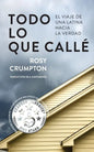 Todo Lo Que Callé: El viaje de una latina hacia la verdad - Paperback